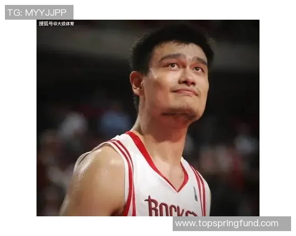 姚明加盟火箭队的传奇之旅与NBA篮球事业的辉煌成就 姚明加盟火箭队的传奇之旅与NBA篮球事业的辉煌成就